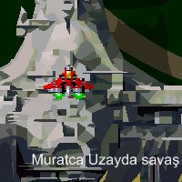 muratca uzayda sava�